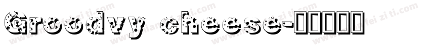 Groodvy cheese字体转换